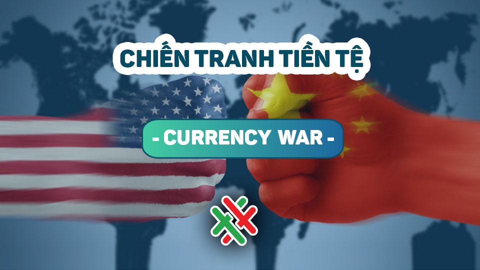 Chiến tranh tiền tệ – Currency War