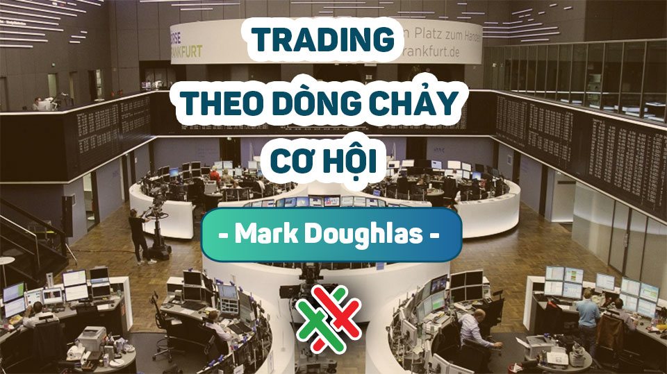Trading In The Zone – Mark Doughlas – CHƯƠNG 4 KIÊN ĐỊNH: TRẠNG THÁI TÂM LÝ ĐỈNH CAO