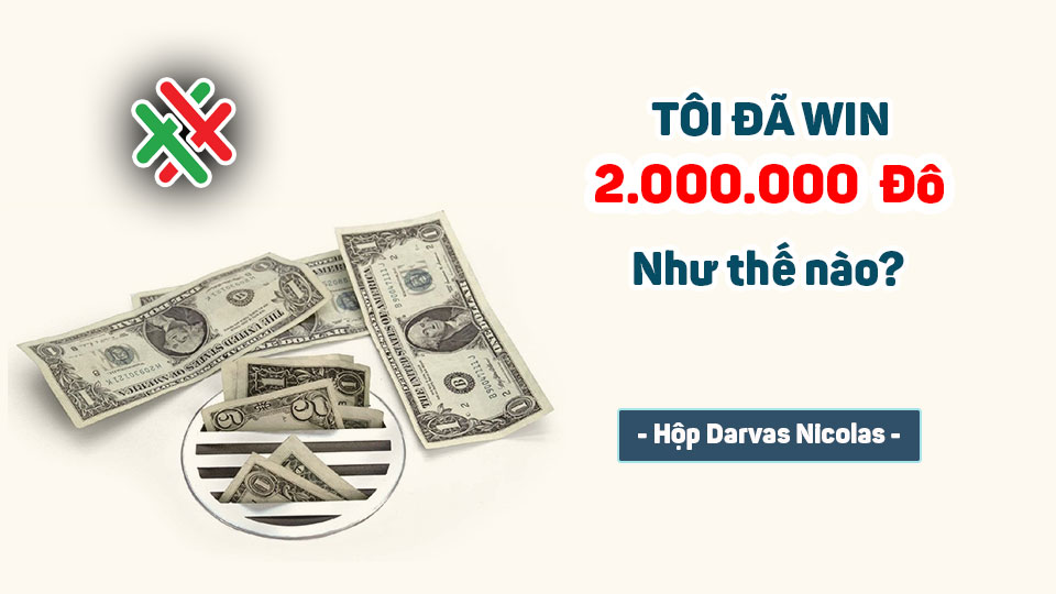 Tôi Đã Win 2 Triệu Đô Như Thế Nào? – Hộp Darvas Nicolas – Chương 8. Nửa triệu đô la đầu tiên