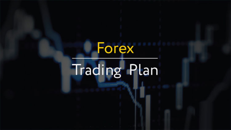 Trading Plan – Kế hoạch giao dịch có cần thiết với Trader
